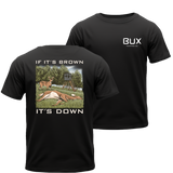 BUX If Its Brown Its Down T-shirt